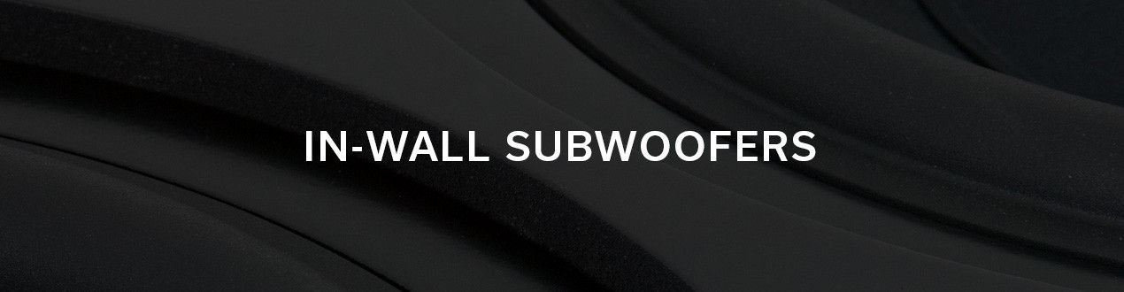 IN-WALL SUBWOOFERS